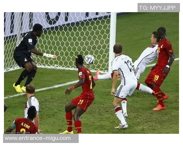 2014年世界杯德国队与加纳队激战克洛泽再创历史成就 2014年世界杯德国队与加纳队激战克洛泽再创历史成就